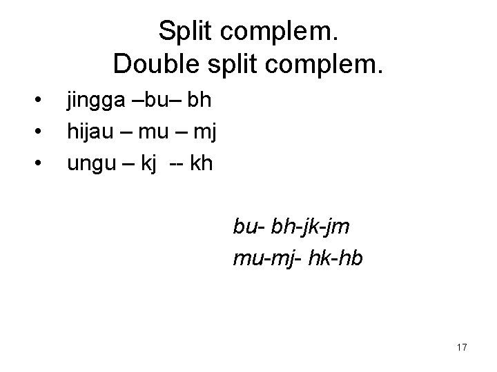 Split complem. Double split complem. • • • jingga –bu– bh hijau – mj