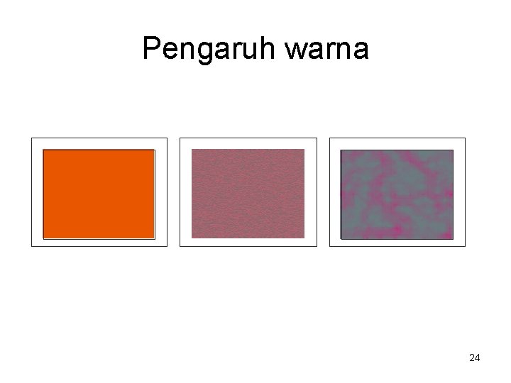 Pengaruh warna 24 