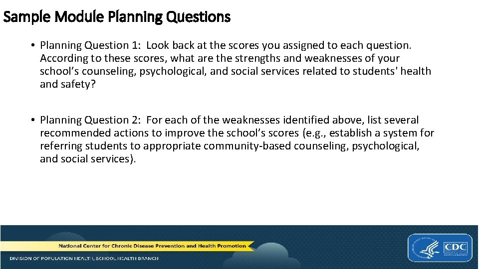 Sample Module Planning Questions • Planning Question 1: Look back at the scores you