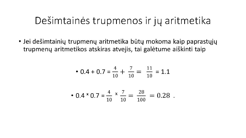 Dešimtainės trupmenos ir jų aritmetika • 