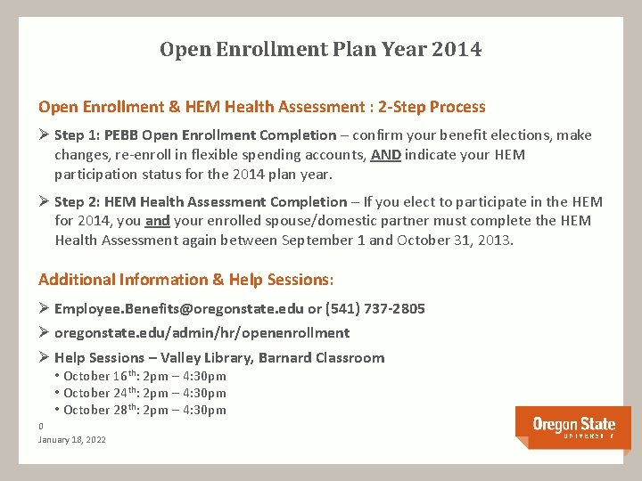 Open Enrollment Plan Year 2014 Open Enrollment & HEM Health Assessment : 2 -Step