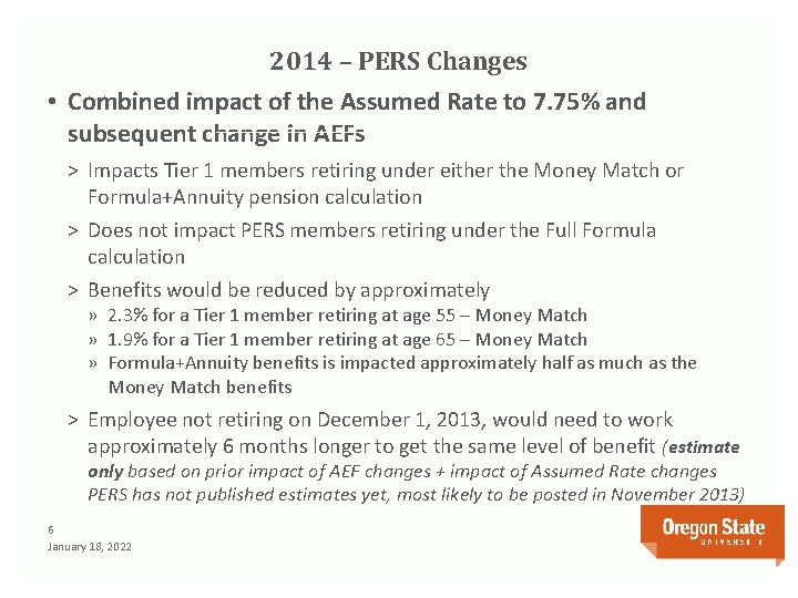 2014 – PERS Changes • Combined impact of the Assumed Rate to 7. 75%