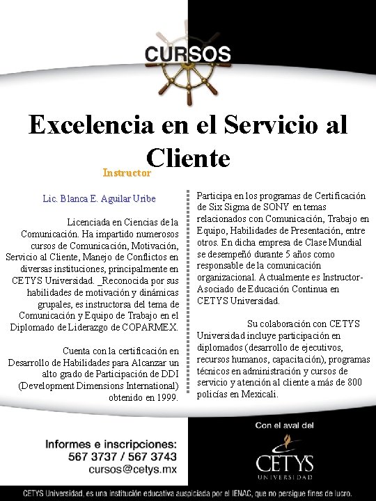 Excelencia en el Servicio al Cliente Instructor Lic. Blanca E. Aguilar Uribe Licenciada en