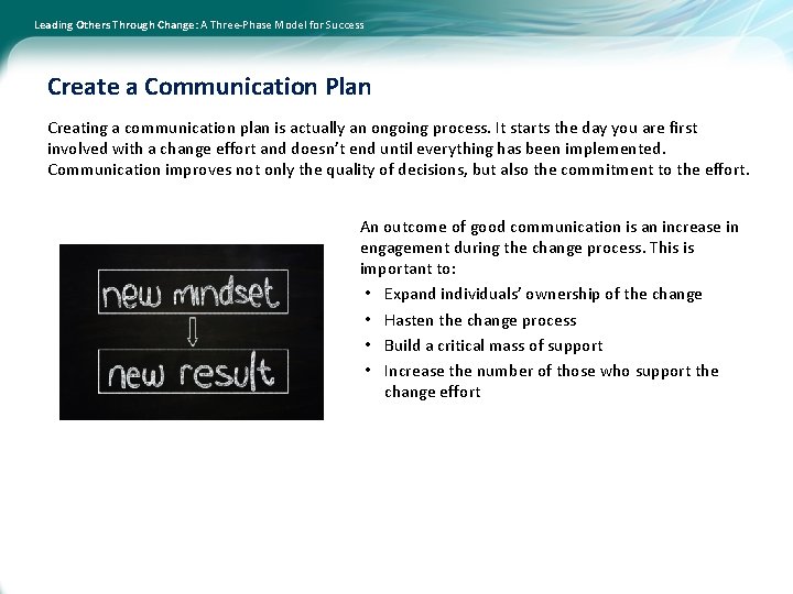 Leading Others Through Change: A Three-Phase Model for Success Create a Communication Plan Creating