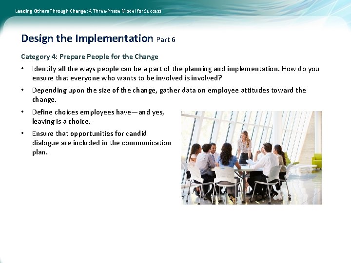 Leading Others Through Change: A Three-Phase Model for Success Design the Implementation Part 6