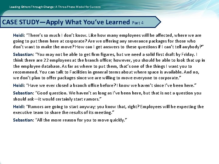 Leading Others Through Change: A Three-Phase Model for Success CASE STUDY—Apply What You’ve Learned