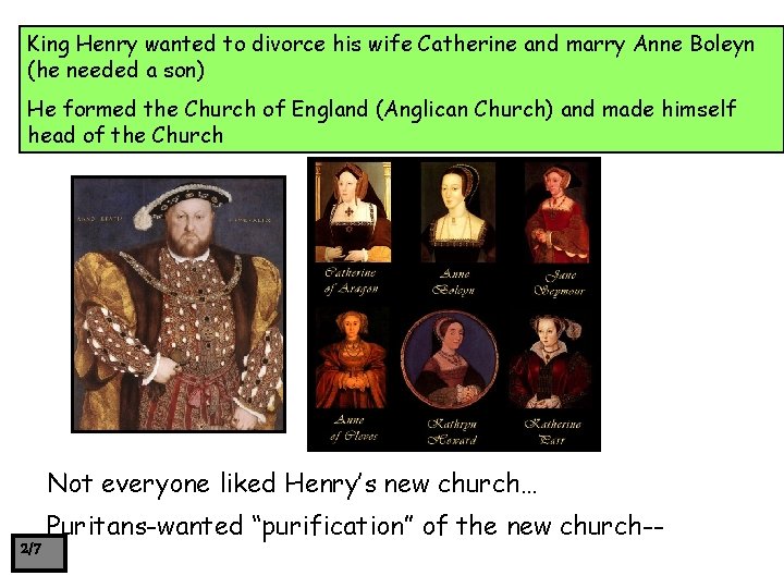 King Henry wanted to divorce his wife Catherine and marry Anne Boleyn (he needed