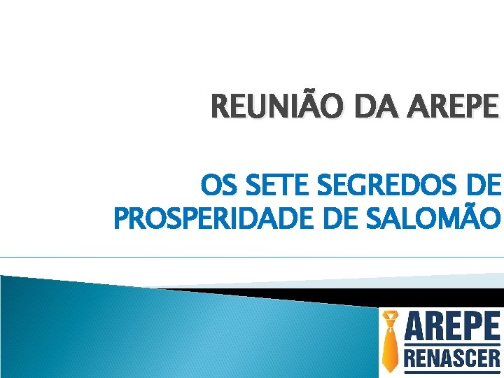 REUNIÃO DA AREPE OS SETE SEGREDOS DE PROSPERIDADE DE SALOMÃO 