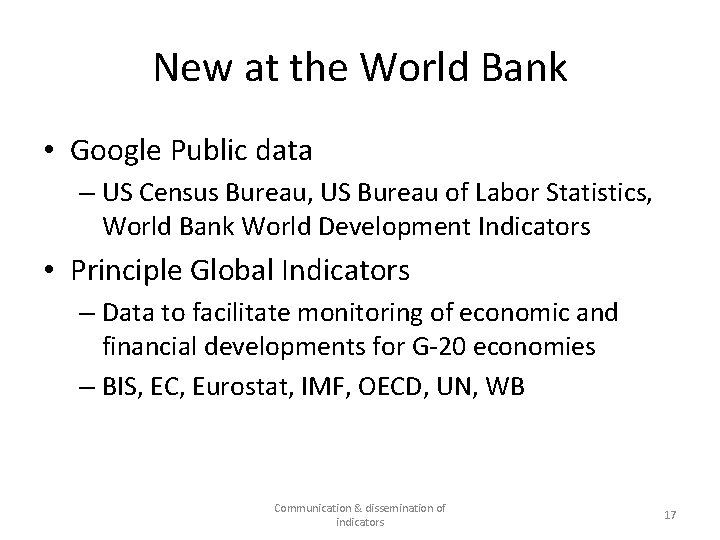 New at the World Bank • Google Public data – US Census Bureau, US
