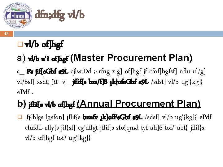 dfn; dfg vl/b 42 vl/b of]hgf a) vl/b u'? of]hgf (Master Procurement Plan) s_