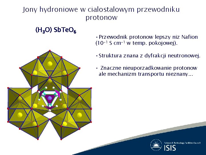 Jony hydroniowe w cialostalowym przewodniku protonow (H 3 O) Sb. Te. O 6 •