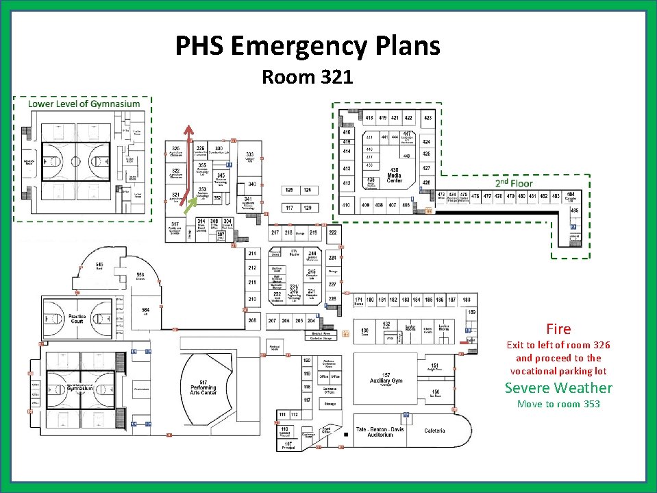 PHS Emergency Plans Room 321 Fire Exit to left of room 326 and proceed