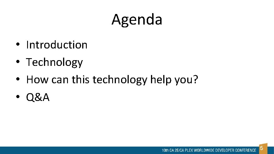 Agenda • • Introduction Technology How can this technology help you? Q&A 5 