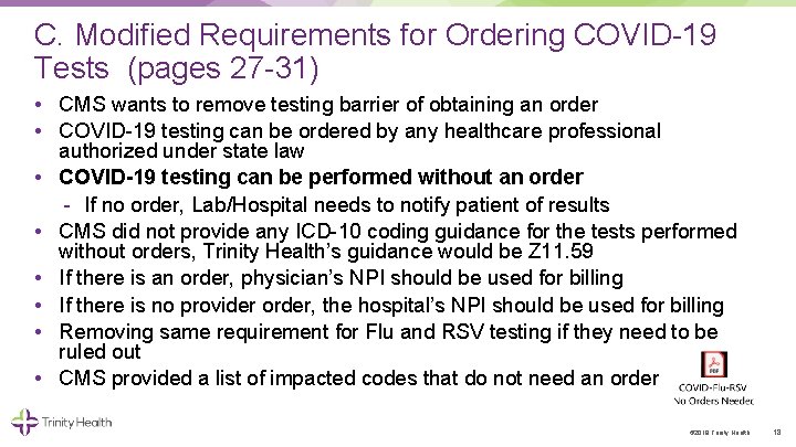 C. Modified Requirements for Ordering COVID 19 Tests (pages 27 31) • CMS wants