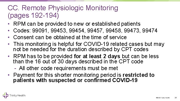 CC. Remote Physiologic Monitoring (pages 192 194) • • RPM can be provided to