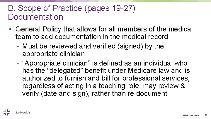 B. Scope of Practice (pages 19 27) Documentation • General Policy that allows for