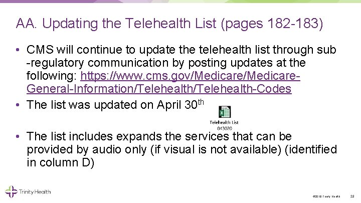 AA. Updating the Telehealth List (pages 182 183) • CMS will continue to update