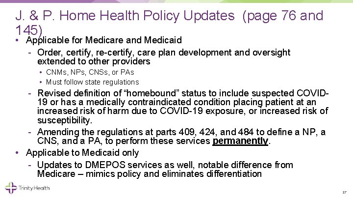 J. & P. Home Health Policy Updates (page 76 and 145) • Applicable for