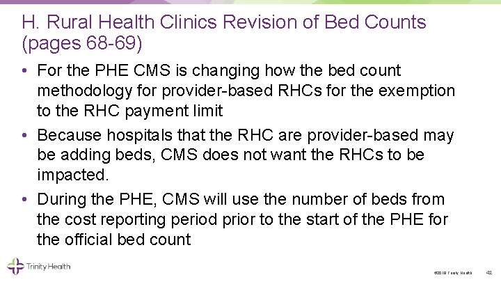 H. Rural Health Clinics Revision of Bed Counts (pages 68 69) • For the