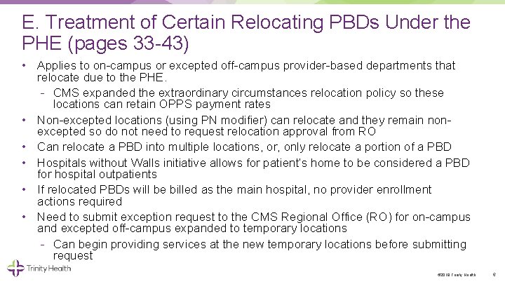 E. Treatment of Certain Relocating PBDs Under the PHE (pages 33 43) • Applies