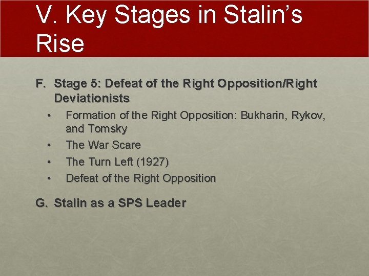 V. Key Stages in Stalin’s Rise F. Stage 5: Defeat of the Right Opposition/Right