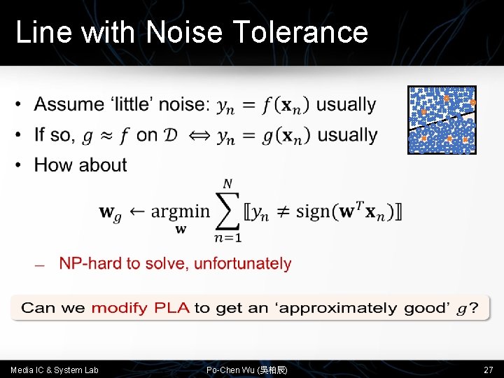 Line with Noise Tolerance • Media IC & System Lab Po-Chen Wu (吳柏辰) 27