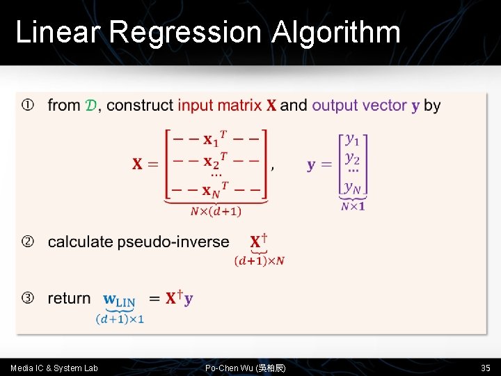 Linear Regression Algorithm • Media IC & System Lab Po-Chen Wu (吳柏辰) 35 