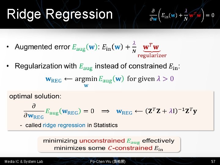 Ridge Regression • Media IC & System Lab Po-Chen Wu (吳柏辰) 57 
