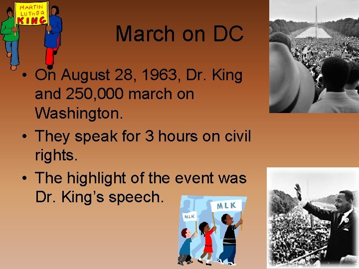 March on DC • On August 28, 1963, Dr. King and 250, 000 march