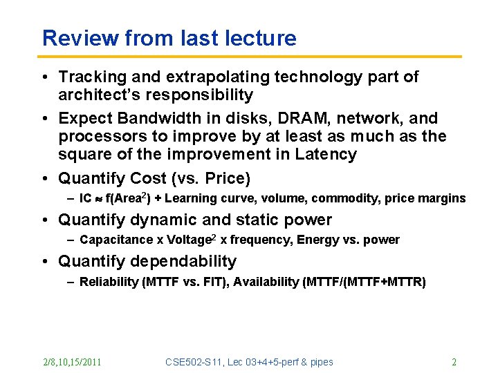 Review from last lecture • Tracking and extrapolating technology part of architect’s responsibility •