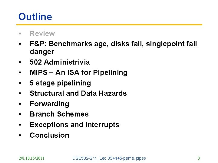 Outline • • • Review F&P: Benchmarks age, disks fail, singlepoint fail danger 502