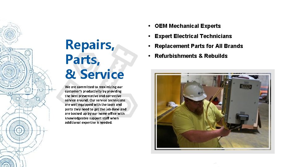 8 • OEM Mechanical Experts Repairs, Parts, & Service • Expert Electrical Technicians •