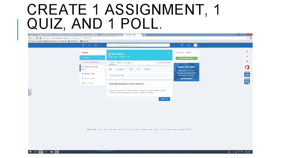 CREATE 1 ASSIGNMENT, 1 QUIZ, AND 1 POLL. 