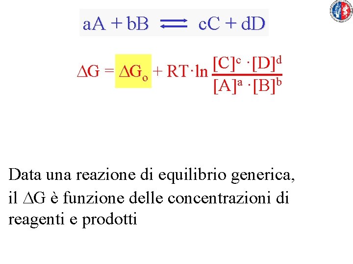 a. A + b. B c. C + d. D c ·[D]d [C] DG