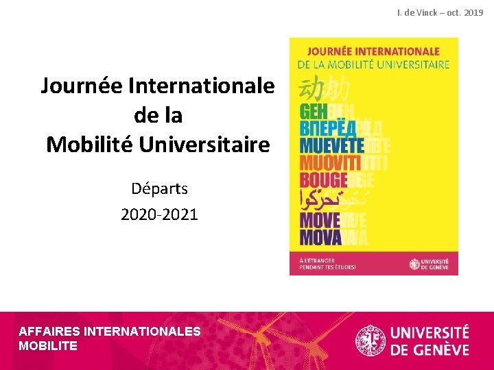 I. de Vinck – oct. 2019 Journée Internationale de la Mobilité Universitaire Départs 2020