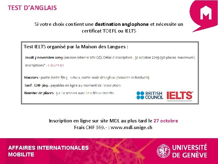 TEST D’ANGLAIS Si votre choix contient une destination anglophone et nécessite un certificat TOEFL