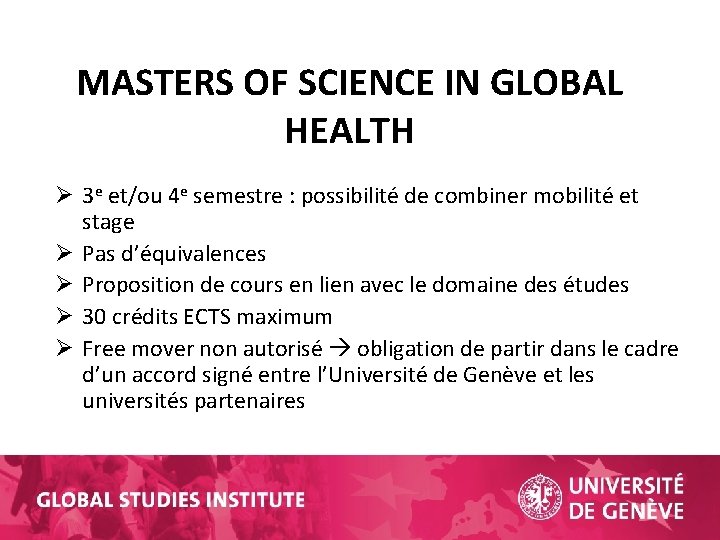 MASTERS OF SCIENCE IN GLOBAL HEALTH Ø 3 e et/ou 4 e semestre :