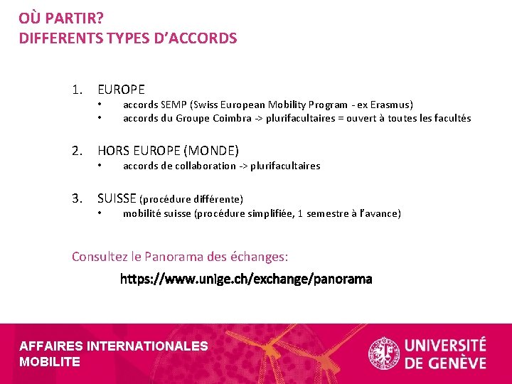 OÙ PARTIR? DIFFERENTS TYPES D’ACCORDS 1. EUROPE • • accords SEMP (Swiss European Mobility