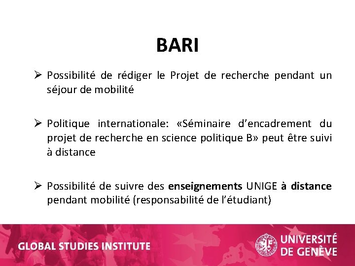 BARI Ø Possibilité de rédiger le Projet de recherche pendant un séjour de mobilité