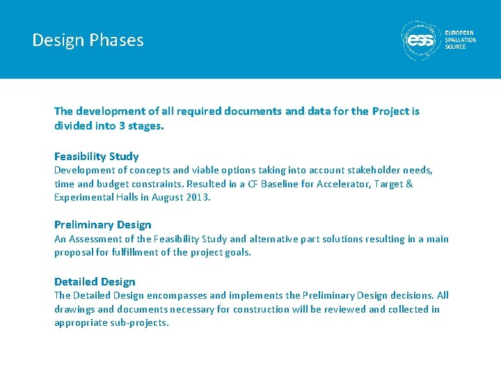 Design Phases The development of all required documents and data for the Project is
