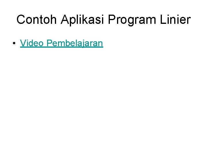 Contoh Aplikasi Program Linier • Video Pembelajaran 