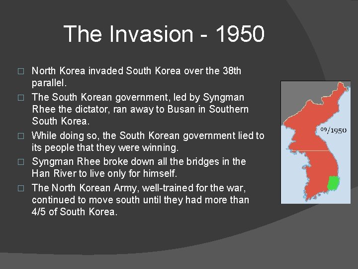 The Invasion - 1950 � � � North Korea invaded South Korea over the