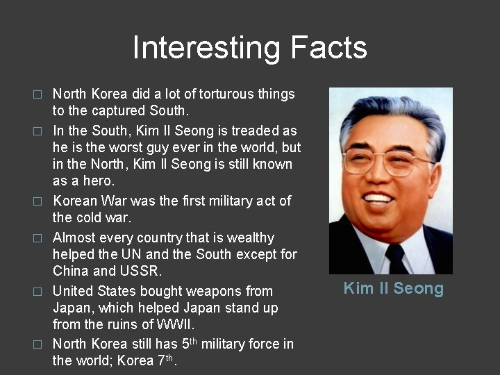 Interesting Facts � � � North Korea did a lot of torturous things to