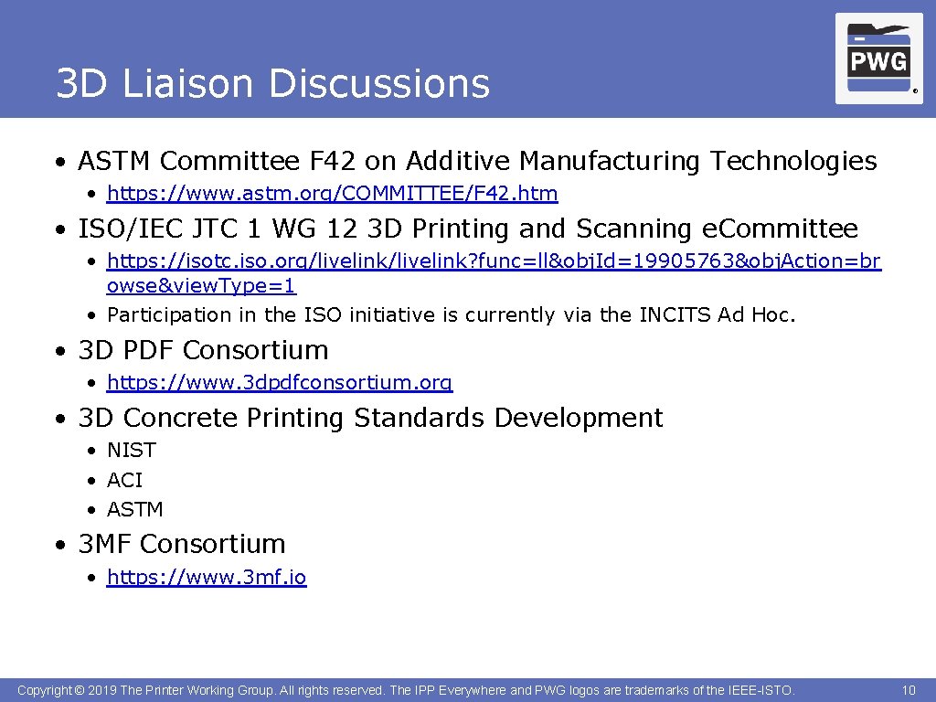 3 D Liaison Discussions ® • ASTM Committee F 42 on Additive Manufacturing Technologies