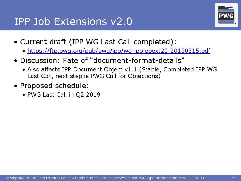 IPP Job Extensions v 2. 0 ® • Current draft (IPP WG Last Call