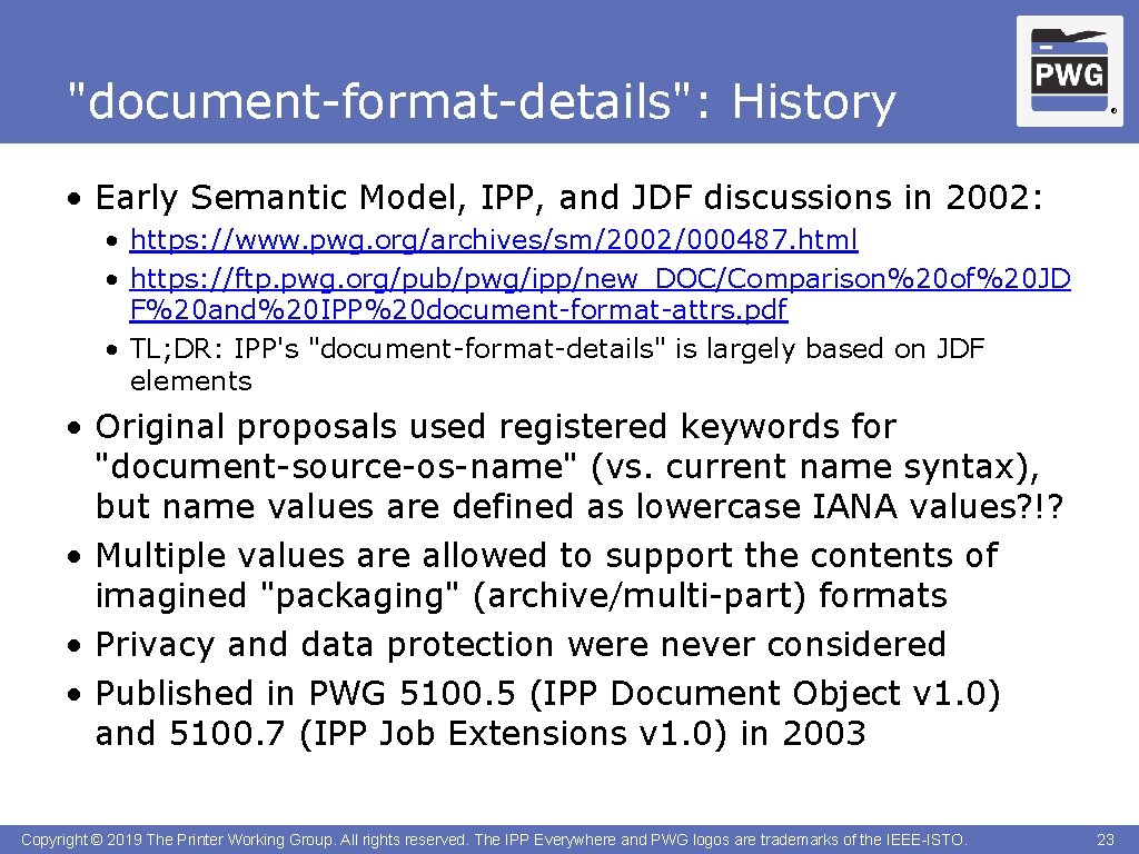 "document-format-details": History ® • Early Semantic Model, IPP, and JDF discussions in 2002: •