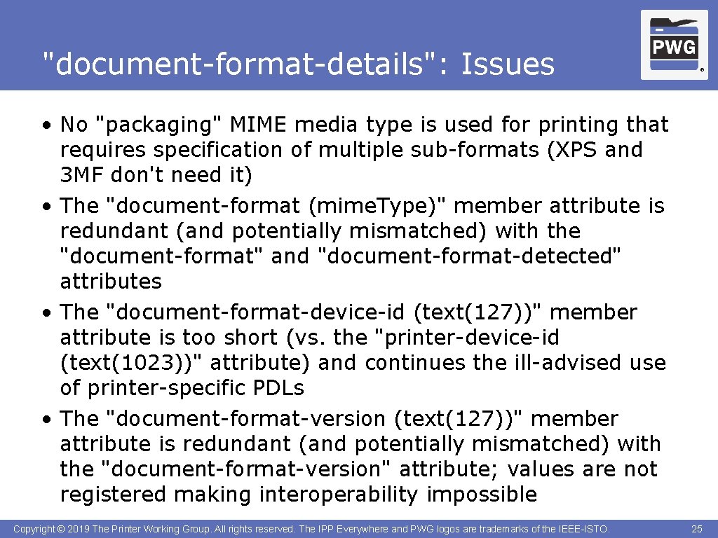"document-format-details": Issues ® • No "packaging" MIME media type is used for printing that