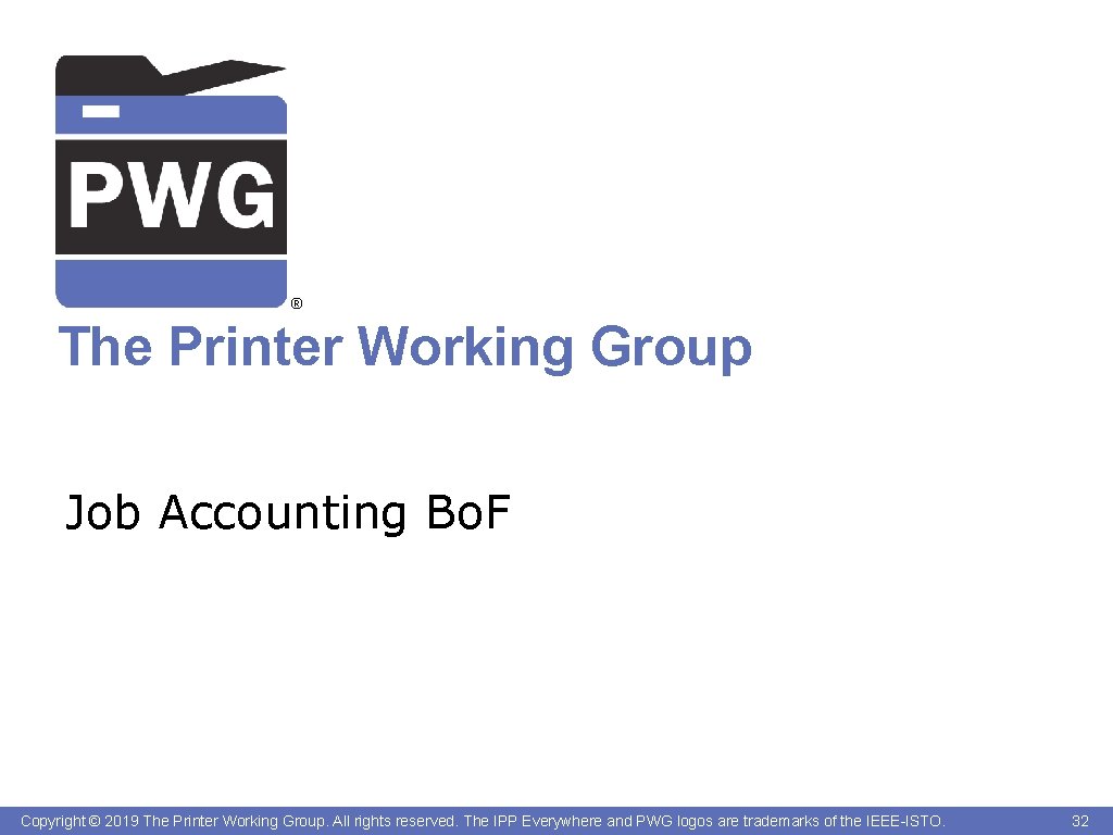® The Printer Working Group Job Accounting Bo. F Copyright © 2019 The Printer