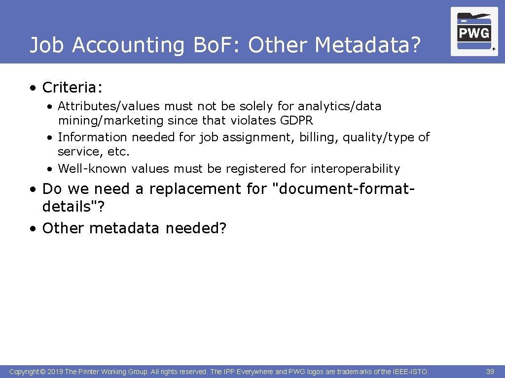 Job Accounting Bo. F: Other Metadata? ® • Criteria: • Attributes/values must not be