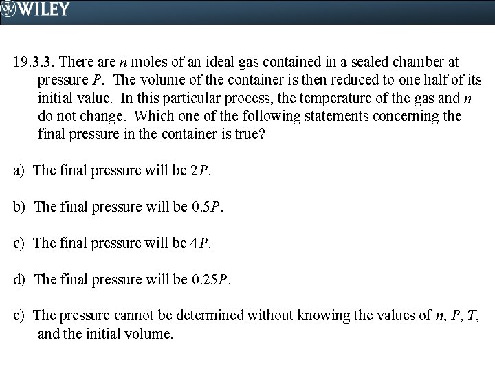 19. 3. 3. There are n moles of an ideal gas contained in a